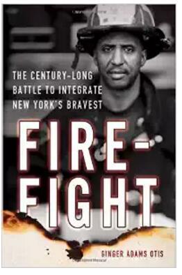 【预售】Firefight: The Century-Long Battle to Integrate New York’s Bravest