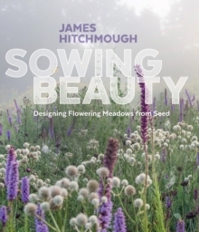 【预订】Sowing Beauty: Designing Flowering Meadows from Seed