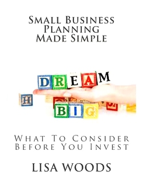 预订 Small Business Planning Made Simple: What To Consider Before You Invest: 9781544266527