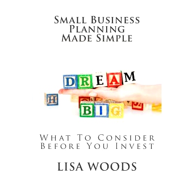 预订 Small Business Planning Made Simple: What To Consider Before You Invest: 9781544266527