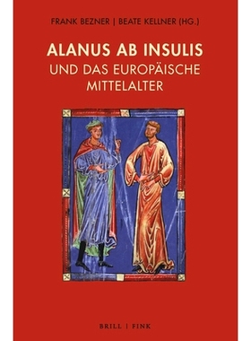 预订 Alanus ab Insulis und das europäische Mittelalter 阿兰努斯-阿布-因苏利斯与欧洲中世纪: 9783770566594
