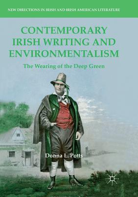 【预订】Contemporary Irish Writing and Environmentalism: The Wearing of the Deep Green