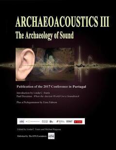 from Archaeoacoustics More Archaeology Papers Third Publication III Sound 9780965625258 Intern the 预订