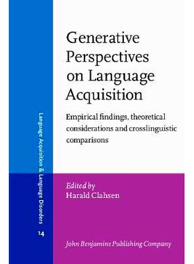 预订 Generative Perspectives on Language Acquisition. Empirical findings, theoretical considerations and crosslinguistic