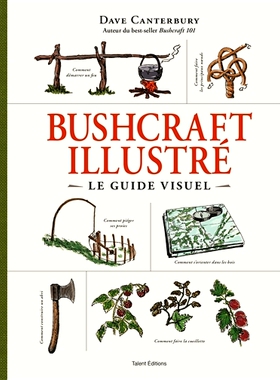 预订 Bushcraft, le guide illustré Bushcraft，图解指南: 9782378150877