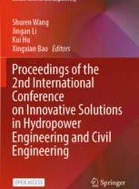 [预订]Proceedings of the 2nd International Conference on Innovative Solutions in Hydropower Engineering an 9789819918256