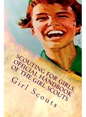 预订 Scouting For Girls, Official Handbook of the Girl Scouts: 9781514104200