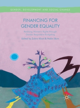 【预订】Financing for Gender Equality: Realising Women’s Rights Through Gender Responsive Budgeting
