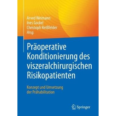 预订 Präoperative Konditionierung des viszeralchirurgischen Risikopatienten Konzept und Umsetzung der Prähabilitation