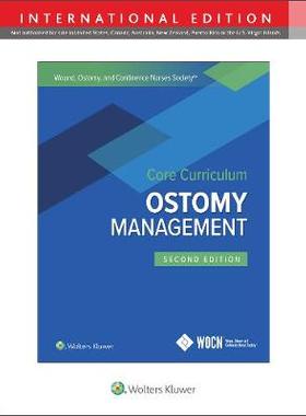 【预订】Wound, Ostomy and Continence Nurses Society Core Curriculum: Ostomy Management, International Edition