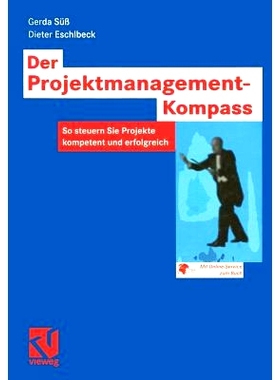 预订 Der Projektmanagement-Kompass: So steuern Sie Projekte kompetent und erfolgreich: 9783322902252