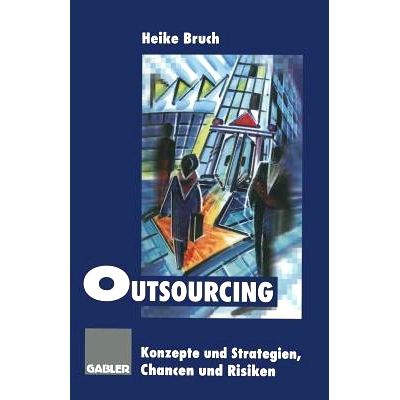 预订 Outsourcing: Konzepte und Strategien, Chancen und Risiken: 9783663059523