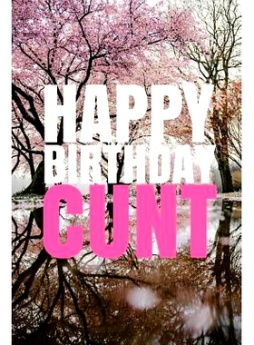 预订 HAPPY BIRTHDAY, CUNT! A fun, rude, playful DIY birthday card (EMPTY BOOK), 50 pages, 6x9 inches: 9781978042506