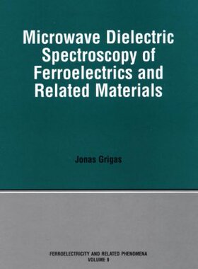 【预订】Microwave Dielectric Spectroscopy of Ferroelectrics and Related Materials