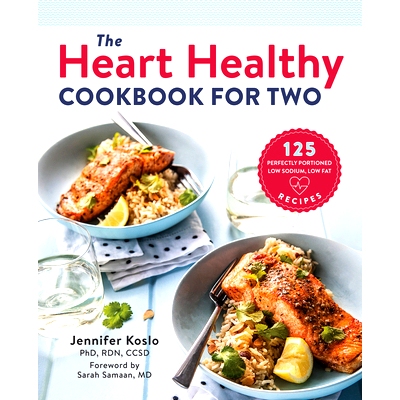 预订 The Heart Healthy Cookbook for Two: 125 Perfectly Portioned Low Sodium, Low Fat Recipes