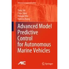 预订 Advanced Model Predictive Control for Autonomous Marine Vehicles自主船舶的先进模型预测控制: 9783031193538