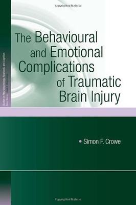 【预订】The Behavioural and Emotional Complications of Traumatic Brain Injury