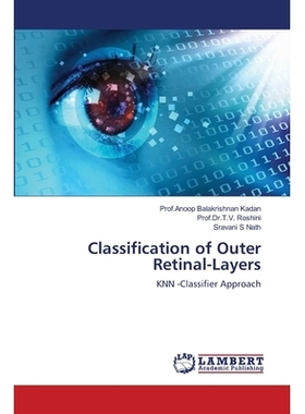 预订 Classification of Outer Retinal-Layers: KNN -Classifier Approach: 9786139853281