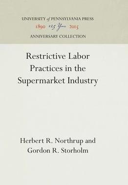 [预订]Restrictive Labor Practices in the Supermarket Industry 9781512805017
