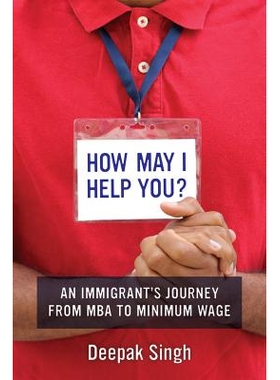 预订 How May I Help You?: An Immigrant’s Journey from MBA to Minimum Wage: 9780520293311