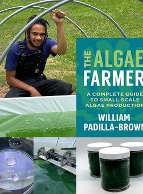预订 The Algae Farmer: A Complete Guide to Small Scale Algae Production