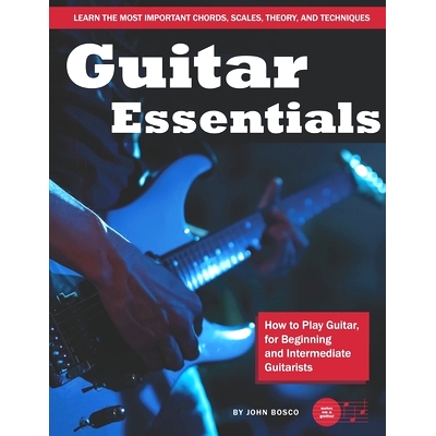 预订 Guitar Essentials: How to Play Guitar, for Beginners and Intermediate Guitarists: 9798473231335