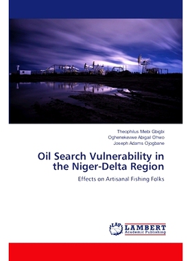 预订 Oil Search Vulnerability in the Niger-Delta Region 尼日尔三角洲地区石油搜索的脆弱性: 9786207461943