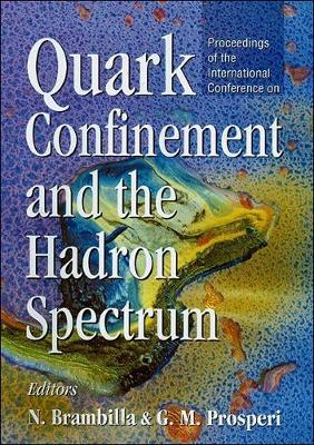 【预订】QUARK CONFINEMENT AND THE HADRON SPECTRUM - PROCEEDINGS OF THE INTERNATIONAL CONFERENCE