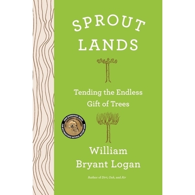 预订 Sprout Lands: Tending the Endless Gift of Trees 荒野：照顾树木无尽的礼物: 9780393609417