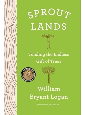 预订 Sprout Lands: Tending the Endless Gift of Trees 荒野：照顾树木无尽的礼物: 9780393609417
