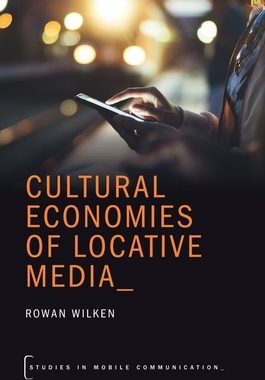 【预订】Cultural Economies of Locative Media