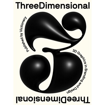 预订 Three Dimensional: 3D Graphics in Branding and Design: 9789887684510