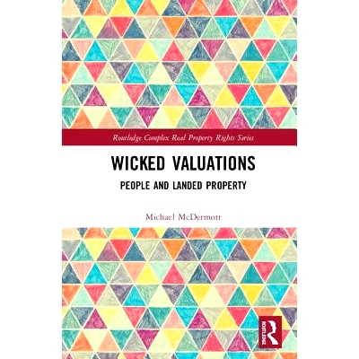 预订 Wicked Valuations: People and Landed Property 邪恶的估价：人与占有土地: 9781138584785