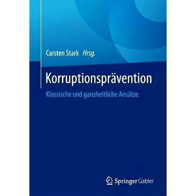 预订 Korruptionsprävention: Klassische und ganzheitliche Ansätze: 9783658063139