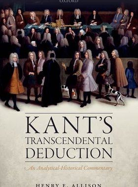 【预订】Kant’s Transcendental Deduction