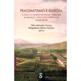 预订 Pragmatismo e ilusión : el agua y la gestión del espacio y territorio en Aranjuez y otros sitios cortesanos (sigl