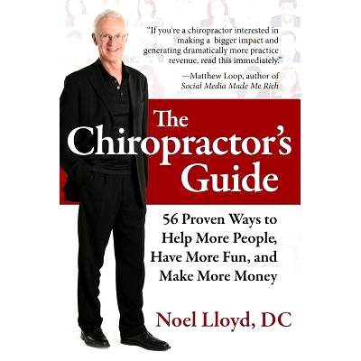 预订 The Chiropractor’s Guide: 56 Proven Ways to Help More People, Have More Fun, and Make More Money: 9780998265704