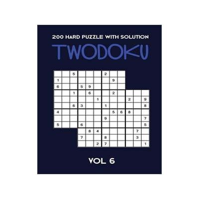 [预订]200 Hard Puzzle With Solution Twodoku Vol 6: Two overlapping Sudoku, puzzle booklet, 2 puzzles per p 9781671784505