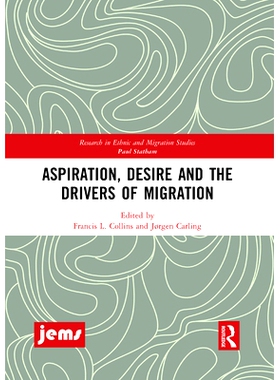 预订 Aspiration, Desire and the Drivers of Migration 志向、愿望与迁移驱动力: 9781032086606