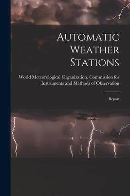 [预订]Automatic Weather Stations: Report 9781014794482
