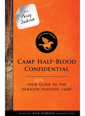 预订 From Percy Jackson: Camp Half-Blood Confidential-An Official Rick Riordan Companion Book: Your Real Guide to the De