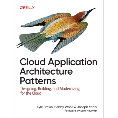 预订 Cloud Application Architecture Patterns Designing, Building, and Modernizing for the Cloud 9781098116903