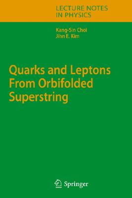 【预订】Quarks and Leptons From Orbifolded Superstring