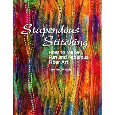 预订 Stupendous Stitching: How to Make Fun and Fabulous Fiber Art
