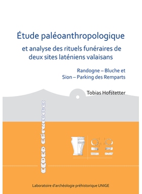 预订 Étude paléoanthropologique et analyse des rituels funéraires de deux sites laténiens valaisans: Randogne – Blu