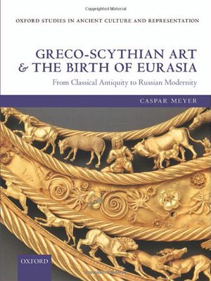 【预订】Greco-Scythian Art and the Birth of Eurasia