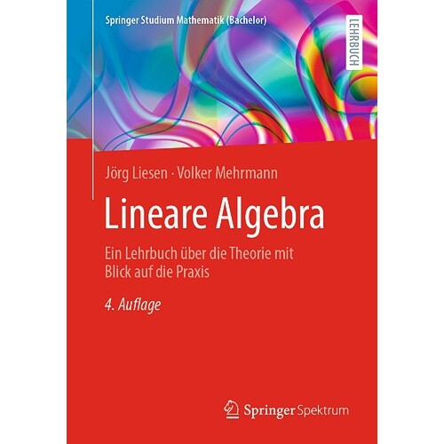 预订 Lineare Algebra Ein Lehrbuch über die Theorie mit Blick auf die Praxis 线性代数：一本着眼于实践的理论* 97836626794