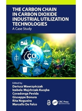 预订 The Carbon Chain in Carbon Dioxide Industrial Utilization Technologies: A Case Study 二氧化碳工业利用技术中的碳链：