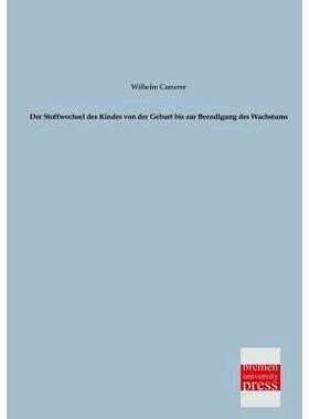 预订 Der Stoffwechsel Des Kindes Von Der Geburt Bis Zur Beendigung Des Wachstums: 9783955620776