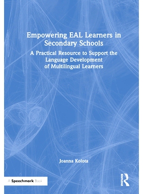 预订 Empowering EAL Learners in Secondary Schools: A Practical Resource to Support the Language Development of Multiling
